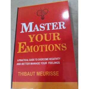 Master Your Emotions by Thibaut Meurisse Book Cover – Personal Growth and Emotional Intelligence Guide